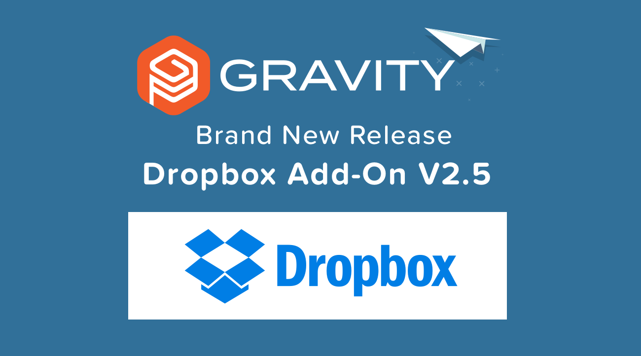 Gravity Forms Dropbox Update 2.5